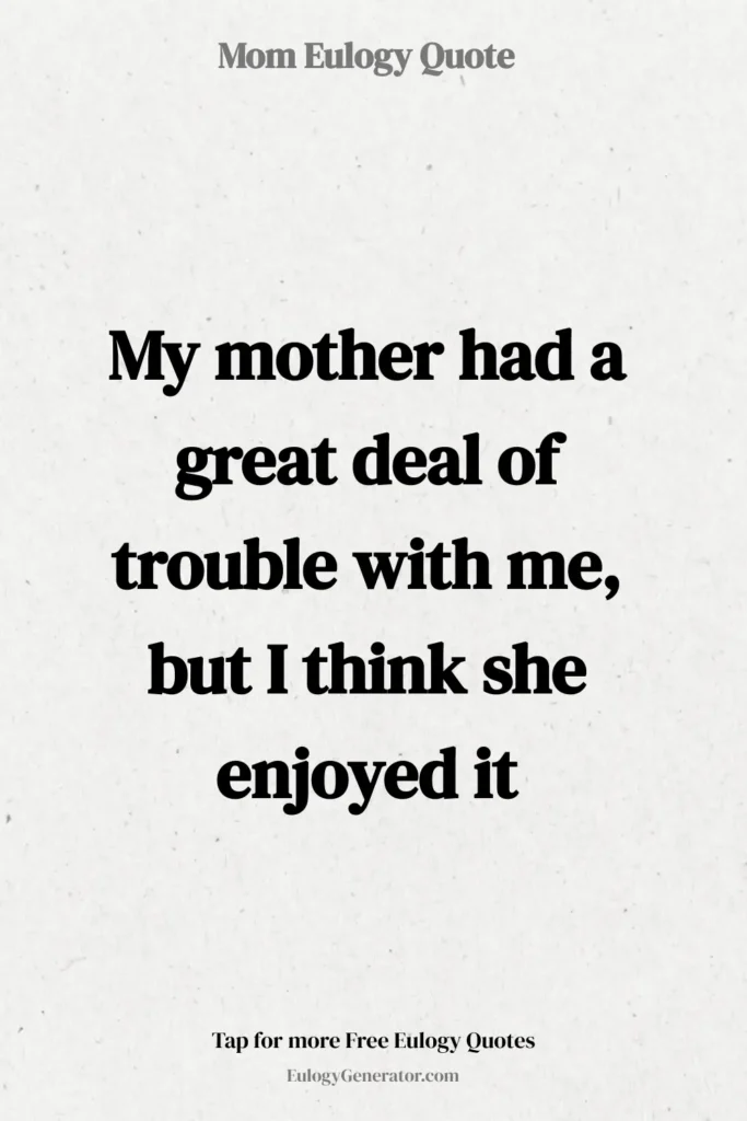 mom eulogy quote: humorous