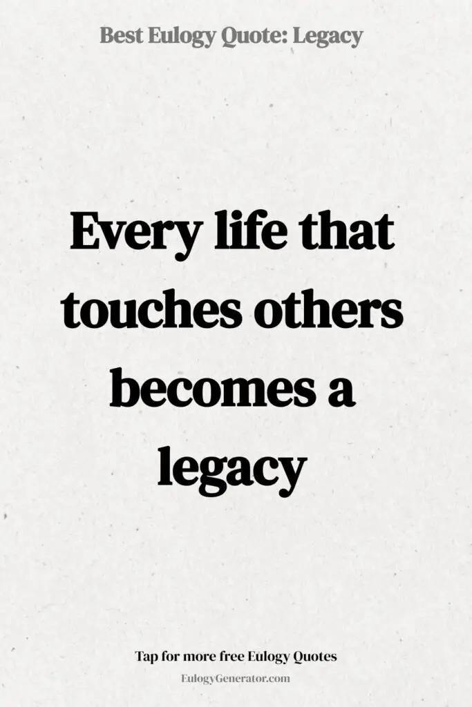 best eulogy quote: legacy